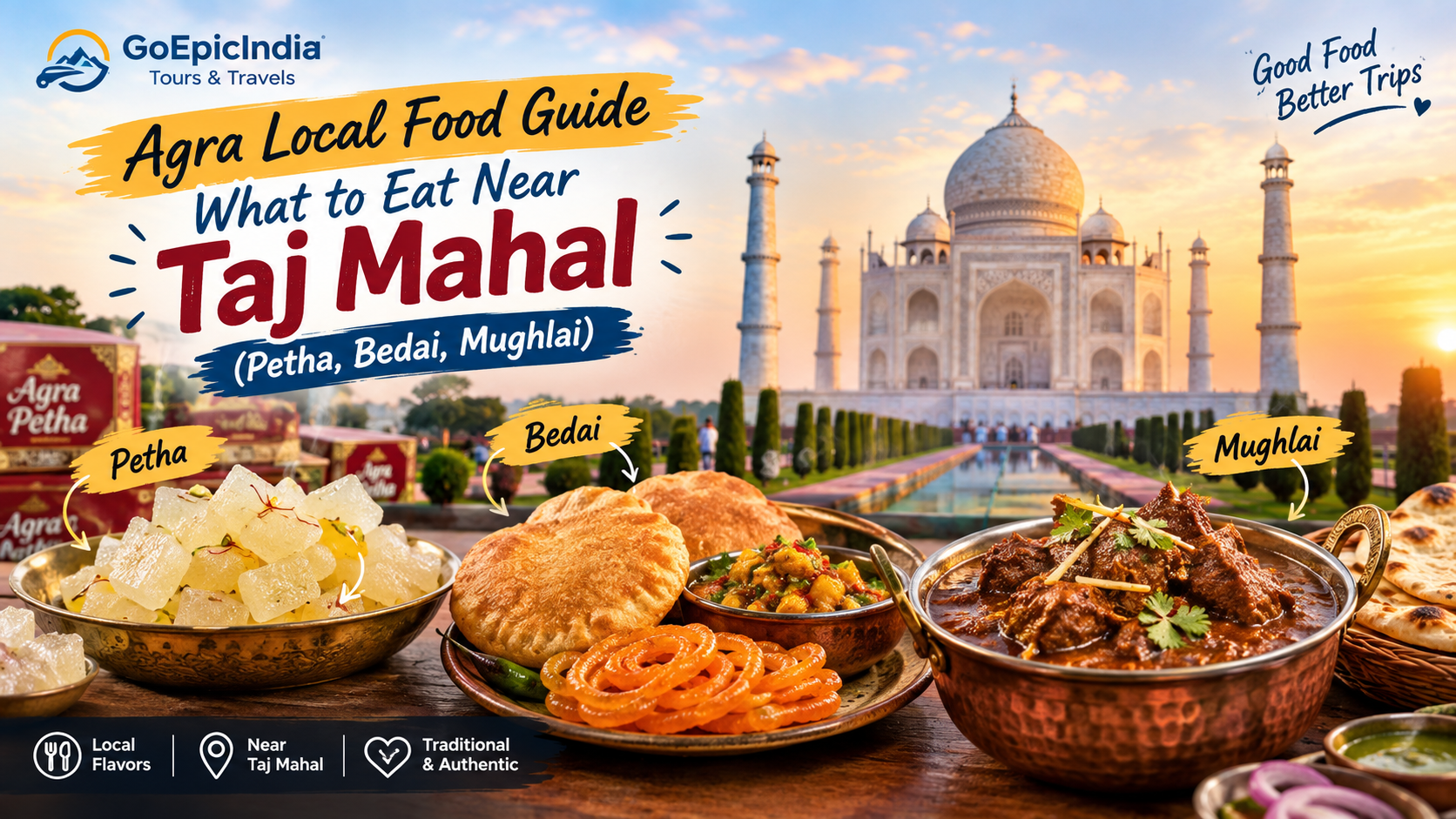 Agra Local Food Guide – What to Eat Near Taj Mahal (Petha, Bedai, Mughlai)